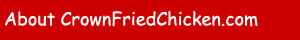About Crown Fried Chicken . com