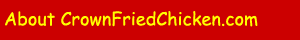 About CrownFriedChicken.com